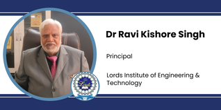 Lords Institute of Engineering & Technology, Principal: Dr Ravi Kishore Singh Interview