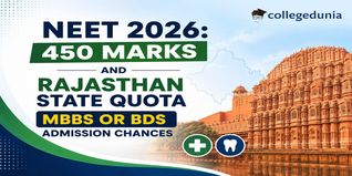 NEET 2026: 450 Marks and Rajasthan State Quota MBBS or BDS Admission Chances