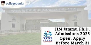 IIM Jammu Ph.D. Admissions 2025 Open; Apply Before March 31