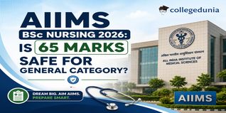 AIIMS BSc Nursing 2026: Is 65 Marks Safe for General Category?