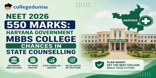 NEET 2026 550 Marks: Haryana Government MBBS College Chances in State Counselling
