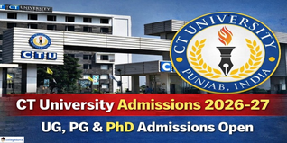 CT University Begins Admission For Session 2026–27; Apply Now At ctuniversity.in