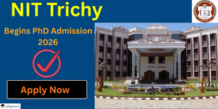 NIT Trichy Begins PhD Admission 2026; Applications Open Till Dec 10 @nittadm.samarth.edu.in