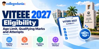 VITEEE 2027 Eligibility: Age Limit, Qualifying Marks and Attempts