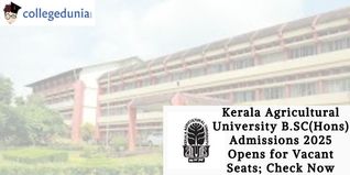 Kerala Agricultural University B.Sc (Hons) Admissions 2025 Opens for Vacant Seats; Check Now