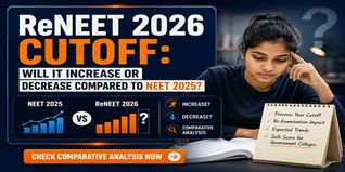 Re-NEET 2026: Will the cutoff increase or decrease in Comparison to 2025