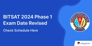 BITSAT 2024 Phase 1 Exam Date Revised, Registration Extended till April 16; Apply Here