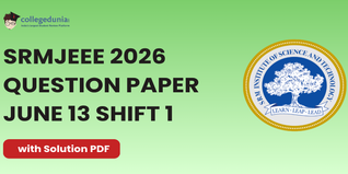 SRMJEEE 2026 June 13 Shift 1 Question Paper: Download Answer Key with Solution PDF