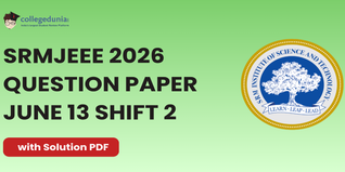 SRMJEEE 2026 June 13 Shift 2 Question Paper: Download Answer Key with Solution PDF