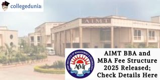 AIMT BBA and MBA Fee Structure 2025 Released; Check Details Here