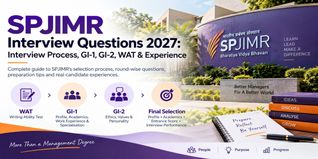 SPJIMR Interview Questions 2027: Interview Process, GI-1, GI-2, WAT & Experience