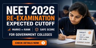 Re-NEET 2026 Expected Cutoff, Marks vs Rank & Safe Score for Government Colleges