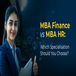 MBA Finance vs MBA HR: Which Specialisation Fits Your Career Goals?
