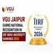VGU Jaipur Ranked Among India's Top Universities in IIRF 2026
