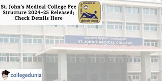 St. John’s Medical College Fee Structure 2024-25 Released; Check Details Here