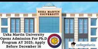 Usha Martin University Opens Admission For Ph.D Program AY 2025; Apply Before December 16