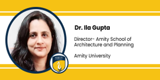 Amity University Gurgaon, Director Amity School of Architecture and Planning (ASAP): Dr. Ila Gupta Interview