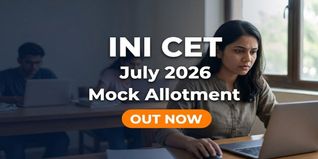 INI CET July 2026 Mock Allotment Out and Round 1 Choice Filling Begins at aiimsexams.ac.in; Check Last Date to Lock Choices