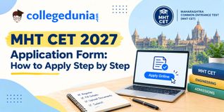MHT CET 2027 Application Form: How to Apply Step by Step