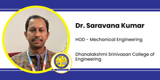 Dhanalakshmi Srinivasan College of Engineering, HOD - Mechanical Engineering: Dr. Saravana Kumar Interview