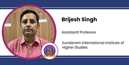 Interview Brijesh Singh Assistant Professor at Sundaram International Institute of Higher Studies
