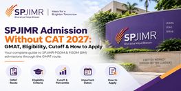 SPJIMR Without CAT The GMAT Route Accepted Score Validity and Why XAT Isnt Accepted