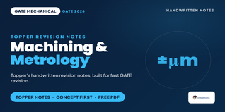 GATE Mechanical Manufacturing Machining Machine Tools and Metrology Handwritten Notes PDF