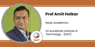 Sri Aurobindo Institute of Technology, Head, Academics: Prof Amit Holkar Interview