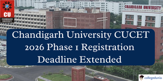 Chandigarh University CUCET 2026 Phase 1 Registration Deadline Extended; Apply by March 31 @cucet.cuchd.in