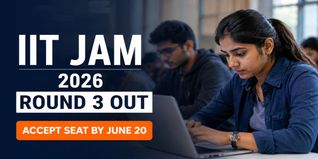 IIT JAM 2026 Round 3 Seat Allotment Released; Check Last Date to Accept Seat