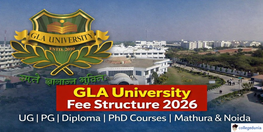 GLA University Releases Fee Structure 2026 For Mathura And Noida Campuses