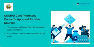 GGSIPU Gets Pharmacy Council’s Approval for New Courses; Check Details Here