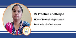 MATS School of Education, HOD Forensic Department: Dr. Preetika Chatterjee Interview