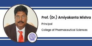 College of Pharmaceutical Sciences, Principal: Prof. (Dr.) Amiyakanta Mishra Interview