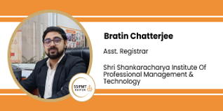 Shri Shankaracharya Institute Of Professional Management & Technology, Asst. Registrar: Bratin Chatterjee Interview