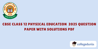 CBSE Board Class 12 Physical Education Question Paper 2025 Available - Download Solution PDF with Answer Key