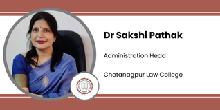 Chotanagpur Law College, Administration Head: Dr Sakshi Pathak Interview