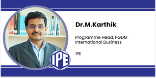 IPE, Programme Head, PGDM International Business: Dr.M.Karthik Interview