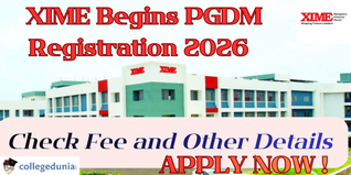 XIME Begins PGDM Registration 2026; Check Fee and Other Details