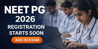 NEET PG 2026 Registration Expected to Begin Soon; Exam Confirmed for August 30