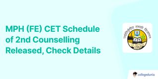 MPH (FE) CET Schedule of 2nd Counselling Released, Check Details