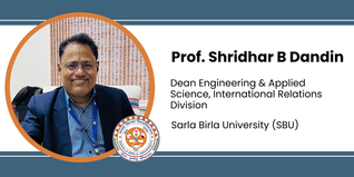 Sarla Birla University, Dean Engineering & Applied Science, International Relations Division: Prof. Shridhar B Dandin Interview
