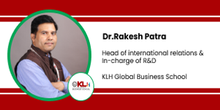 KLH Global Business School, Head of International Relations & In-charge of R&D: Dr. Rakesh Patra Interview