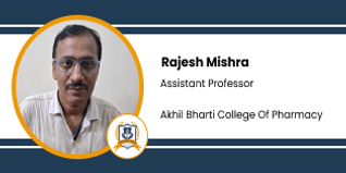 Akhil Bharti College of Pharmacy, Assistant Professor: Rajesh Mishra Interview