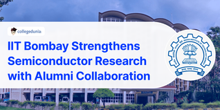 IIT Bombay Strengthens Semiconductor Research with Alumni Collaboration