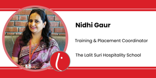 The Lalit Suri Hospitality School, Training & Placement Coordinator: Nidhi Gaur Interview