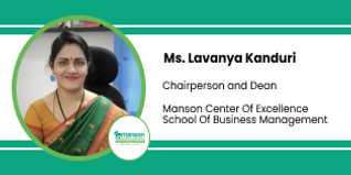 Manson Center of Excellence School of Business Management, Chairperson and Dean: Ms. Lavanya Kanduri Interview