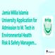 Jamia Millia Islamia University Application for Admission to M. Tech in Environmental Health Risk & Safety Management Started, Check Details