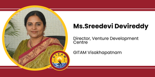 GITAM Visakhapatnam, Director, Venture Development Centre: Ms. Sreedevi Devireddy Interview