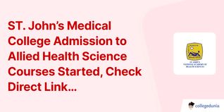 ST. John’s Medical College Admission to Allied Health Science Courses Started, Check Direct Link